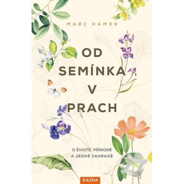 Od semínka v prach